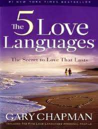 The 5 Love Languages: The Secret to Love That Lasts -  By Gary Chaman