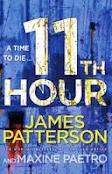 11th Hour....A Time To Die By James Patterson