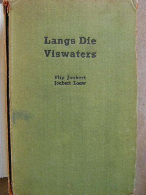 Langs die Viswaters - Flip Joubert & Joubert Louw (1947 - eerste uitgawe)