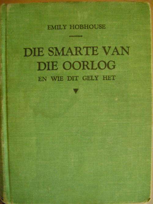 Die Smarte van die Oorlog en wie dit Gely het - Emily Hobhouse