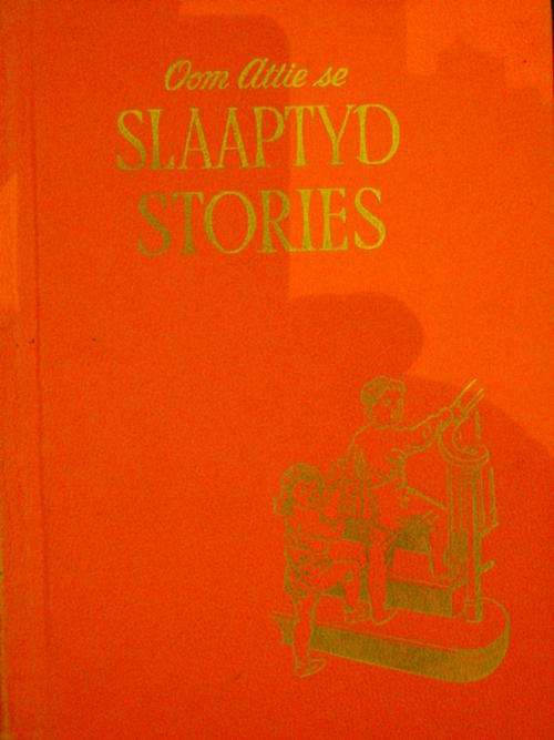 Oom Attie se Slaaptydstories Deel Drie