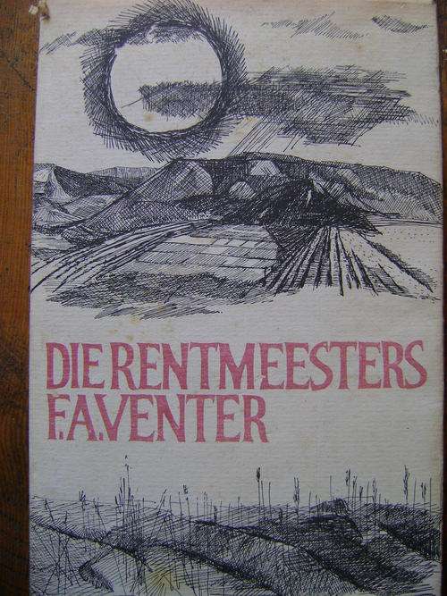EERSTE UITGAWE!! Die Rentmeesters - F.A. Venter