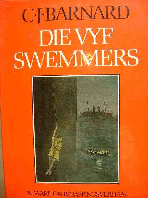 MERKWAARDIGE VERHAAL UIT DIE TWEEDE VRYHEIDSOORLOG!! Die Vyf Swemmers - C.J. Barnards