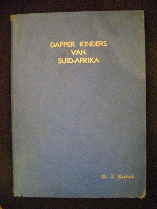 Dapper Kinders van Suid-Afrika - D.J. Kotze