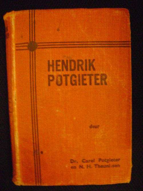 Kommandant-generaal Hendrik Potgieter -Dr. Carel Potgieter en N.H. Theunissen
