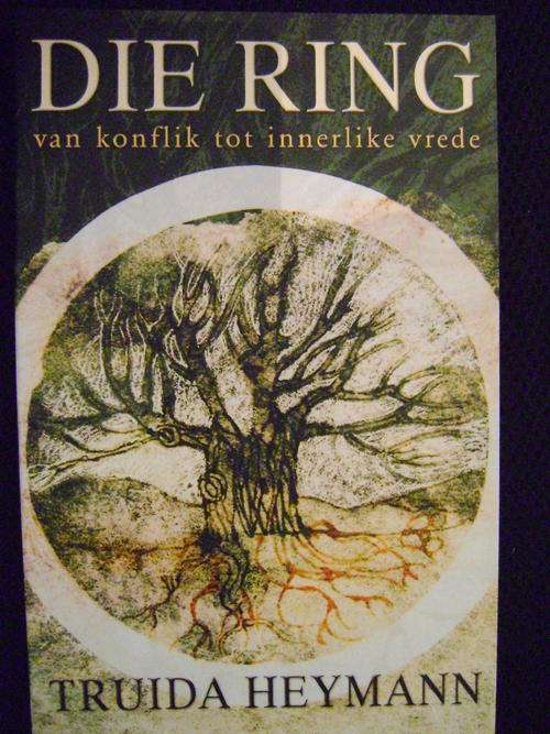 Die Ring Van Konflik tot Innerlike Vrede - Truida Heymann