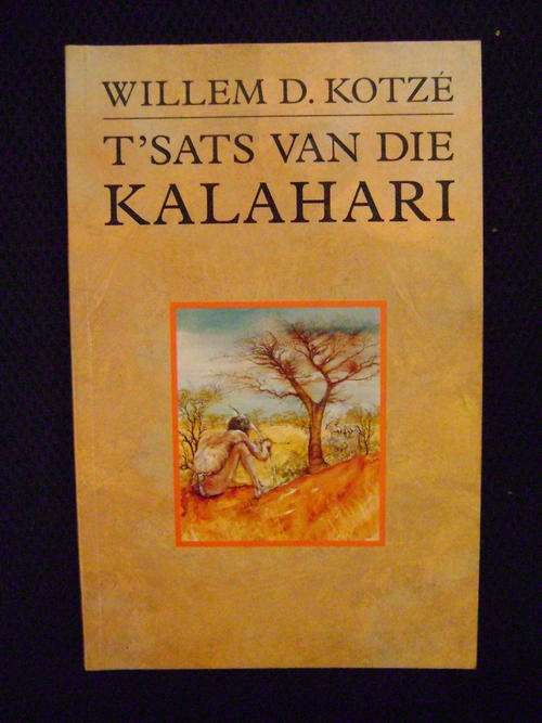 T'Sats van die Kalahari - Willem D. Kotze