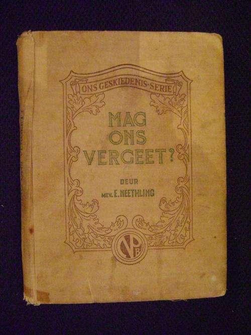 PRAG VERSAMELSTUK!! Mag ons Vergeet? - E. Neethling