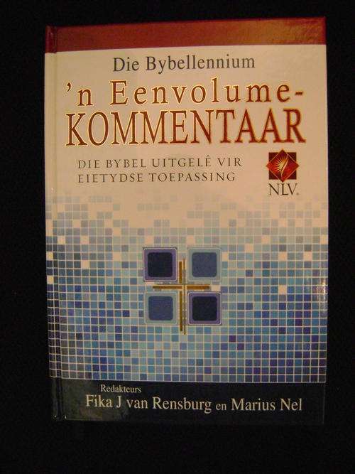 Die Bybellennium 'n Eenvolume Kommentaar Die Bybel uitgele vir Eietydse Toepassing - Van Rensburg &
