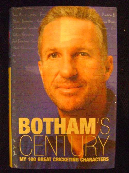 Botham's Century My 100 Great Cricketing Characters