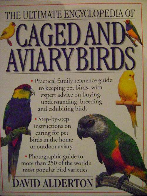 AS NEW!! The Ultimate Encyclopedia of Caged and Avairy Birds - David Alderton