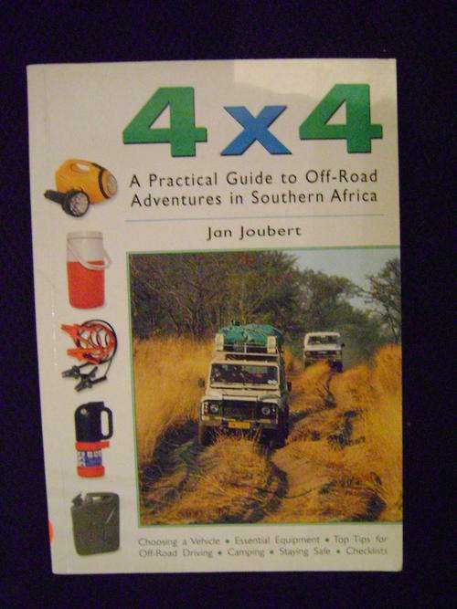 4X4 A Practical Guide to off-road adventures in Southern Africa - Jan Joubert
