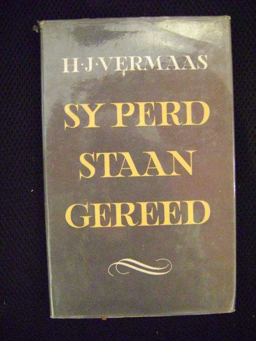 Sy perd staan gereed - H.J. Vermaas