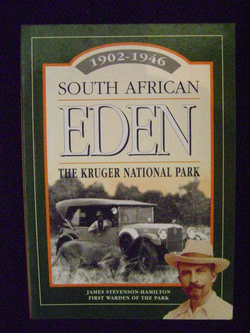 THE KRUGER NATIONAL PARK 1902-1946 - South African Eden - James Stevenson-Hamilton