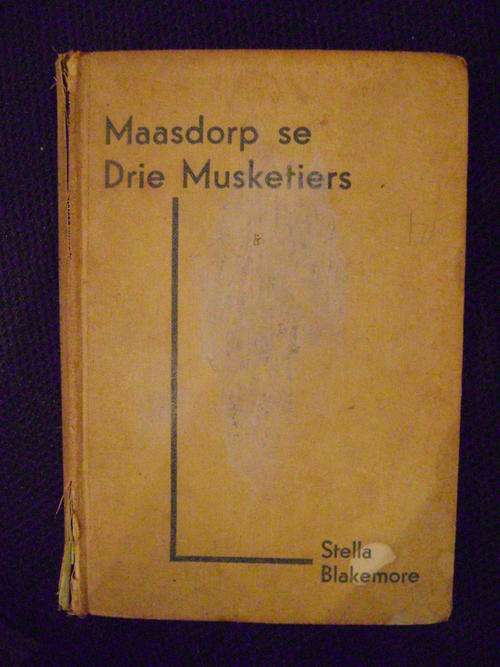 SKAARS EERSTE UITGAWE!! Maasdorp se drie Musketiers - Stella Blakemore