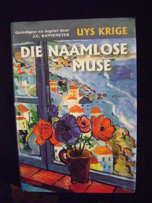 Uys Krige - Die Naamlose Muse  - Geredigeer en ingelei deur J.C. Kannemeyer