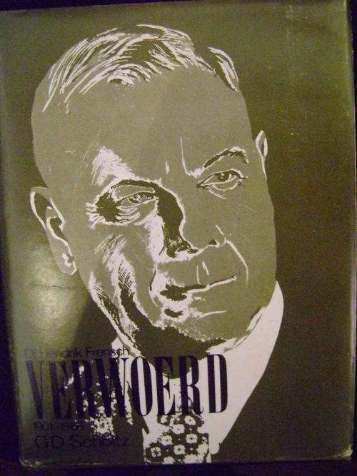SKAARS!! Dr Hendrik Frensch Verwoerd 1901-1966 - G.D. Scholtz