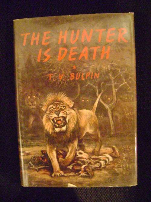 THE HUNTER IS DEATH - T.V. Bulpin