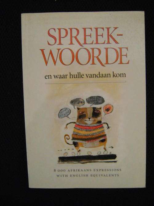 Spreekwoorde en waar hulle vandaan kom - Anton. F. Prinsloo
