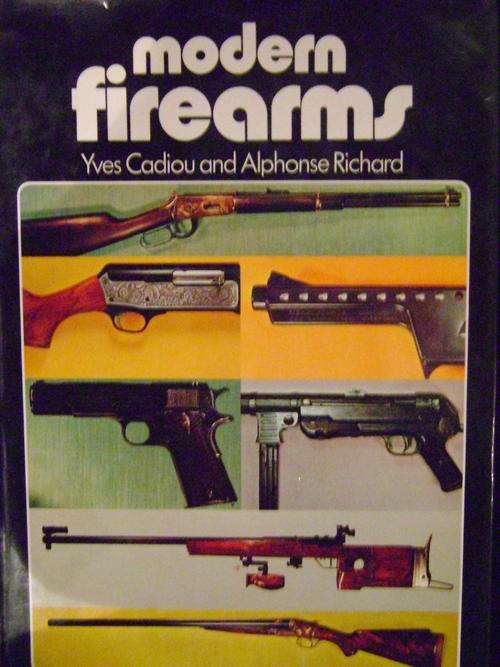 Modern Firearms - Yves Cadiou and Alphonse Richard