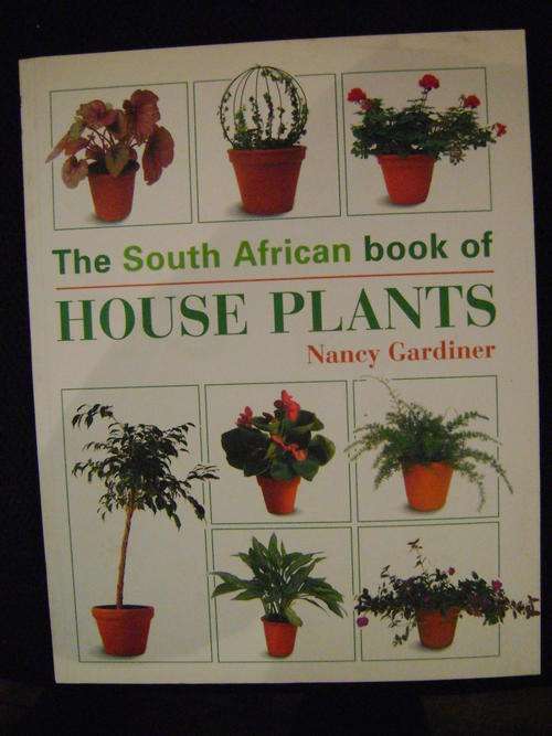 The South African book of HOUSE PLANTS - Nancy Gardiner