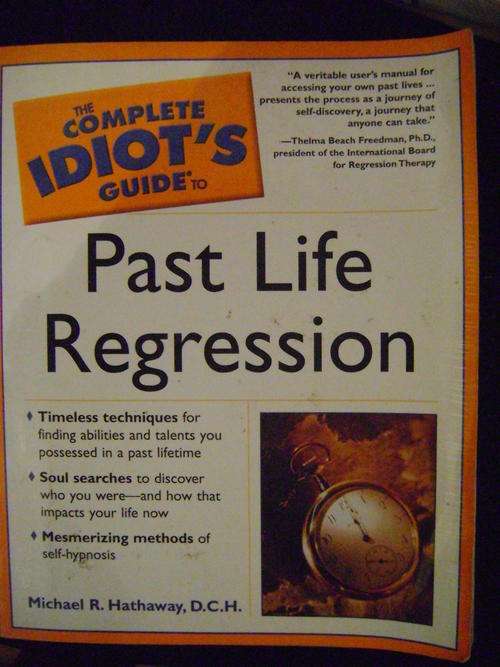 The Complete Idiot's Guide to Past Life Regression - Michael R. Hathaway