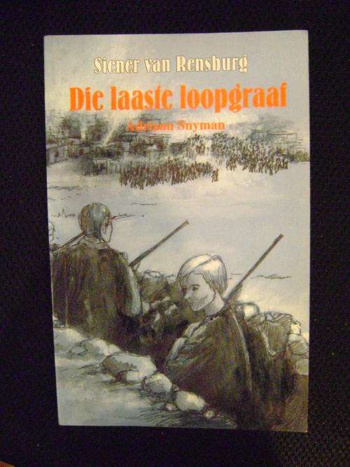 SIENER van RENSBURG - Die Laaste Loopgraaf - Adriaan Snyman