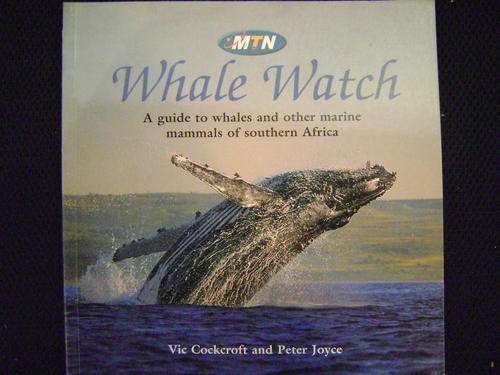 Whale Watch: A Guide to Whales and Other Marine Mammals of Southern Africa, by Vic Cockcroft and Pet