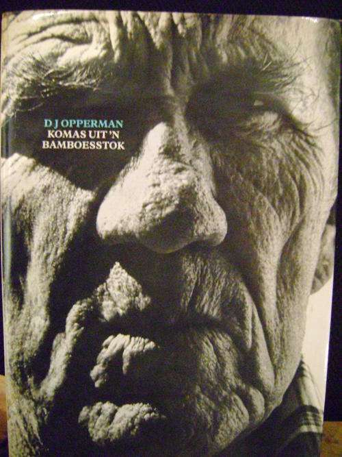 Komas uit 'n Bamboesstok - D. J. Opperman