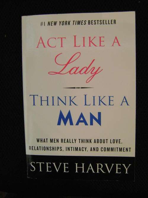 Act Like a Lady, Think Like a Man: What Men Really Think About Love, Relationships, Intimacy, and Co