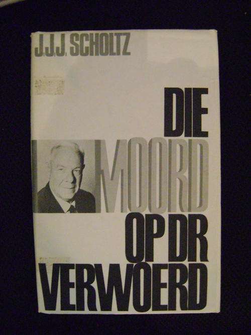 Die moord op Dr Verwoerd - JJJ Scholtz