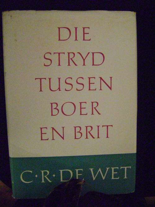Die Stryd tussen BOER en BRIT - C.R. de Wet