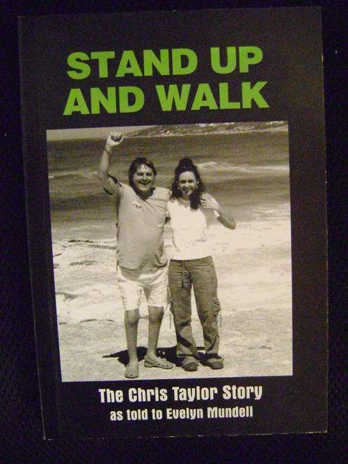 Stand up and walk - The Chris Taylor Story as told to Evelyn Mundell