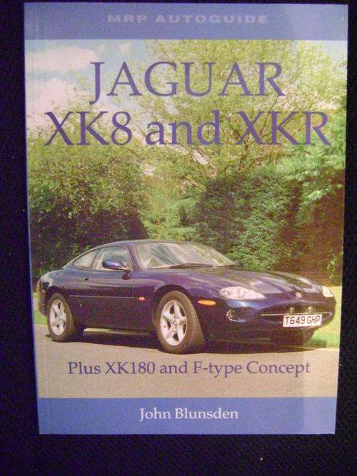 Jaguar XK8 and XKR - Plus XK180 and F-type Concept - John Blunsden