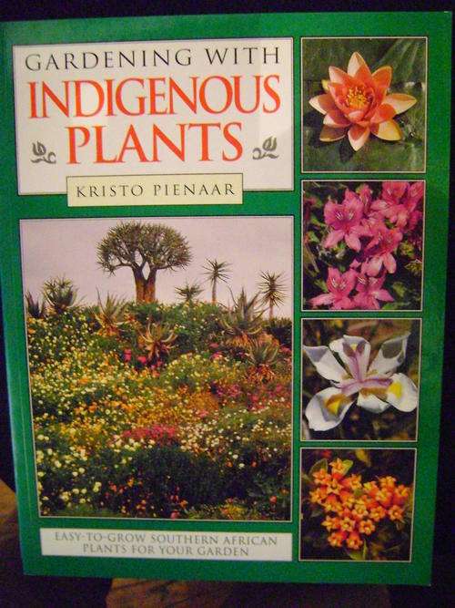 Gardening with indigenous plants - Kristo Pienaar