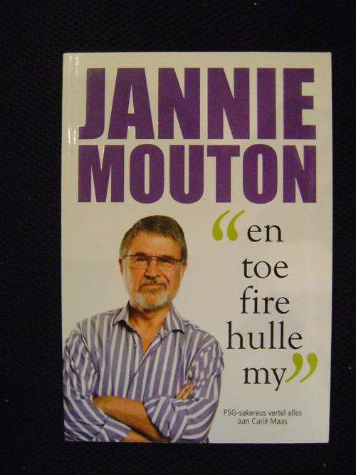 Jannie Mouton: En toe fire hulle my