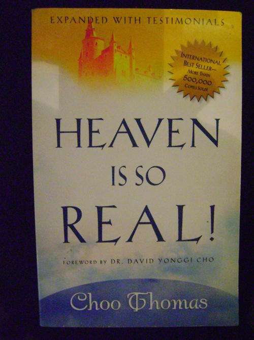 Heaven is so real! Choo Thomas ( Expanded with Testimanials)