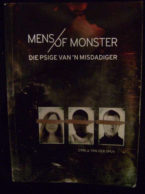 Mens/of Monster Die Psige van 'n Misdadiger - Carla van der Spuy