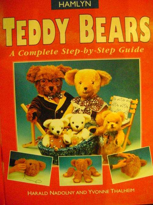 Teddy Bears A Complete step-by-step guide - Harald Nadolny and Yvonne Thalheim