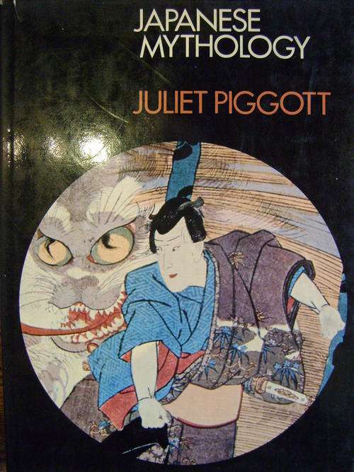 Japanese Mythology  - Juliet Piggott