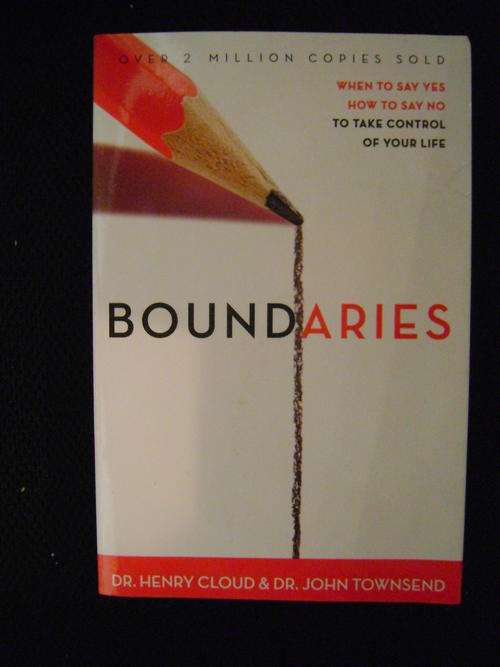 Boundaries: When to Say Yes, When to Say No-to Take Control of Your Life - Dr. Henry Cloud