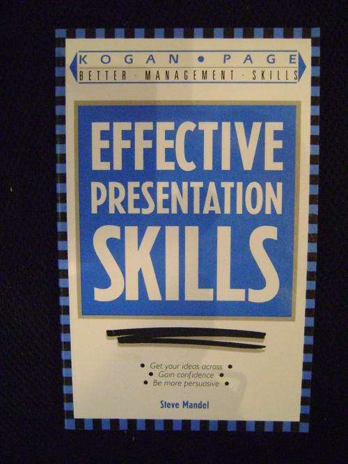 Effective Presentation Skills - Steve Mandel