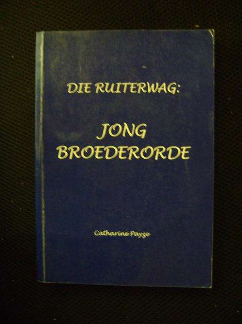 Die Ruiterwag: Jong Broederorde - Catharine Payze ( SKAARS!!)