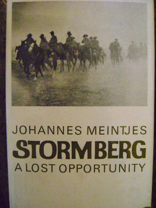 Stormberg - A Lost Opportunity - The Anglo-Boer War in the North-Eastern Cape Colony, 1899-1902 Mein