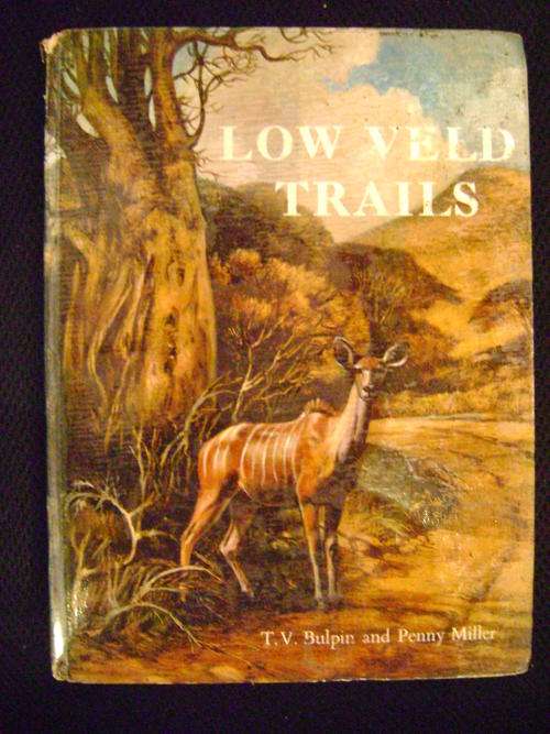 LOW VELD TRAILS - T V Bulpin Illustrated by Penny Miller