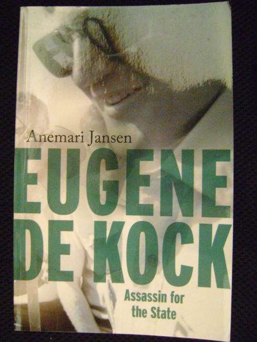 Eugene de Kock: Assassin for the State - Anemari Jansen