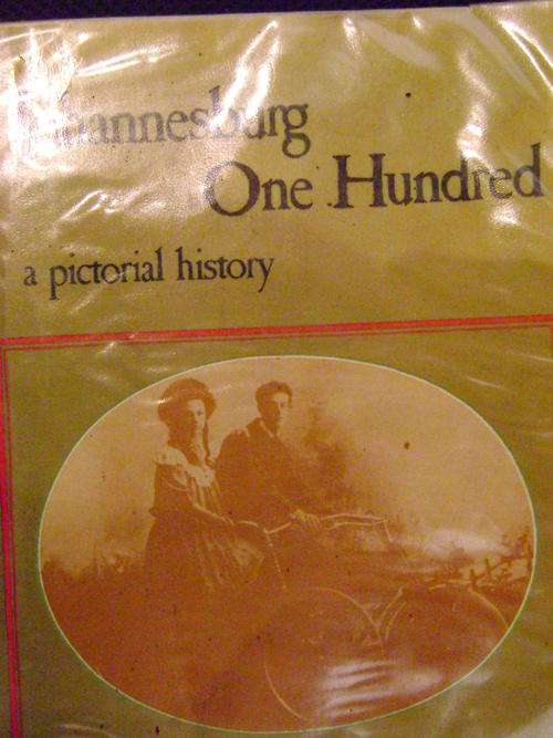 Johannesburg One Hundred: A Pictorial History - Ellen Palestrant
