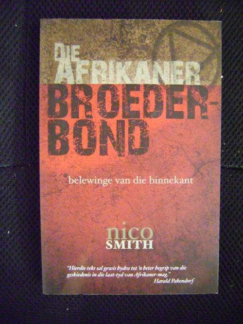Die Afrikaner Broederbond Belewinge van die binnekant - Nico Smith