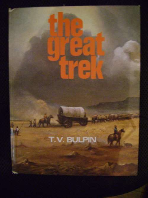 The Great Trek By -  T. V. Bulpin