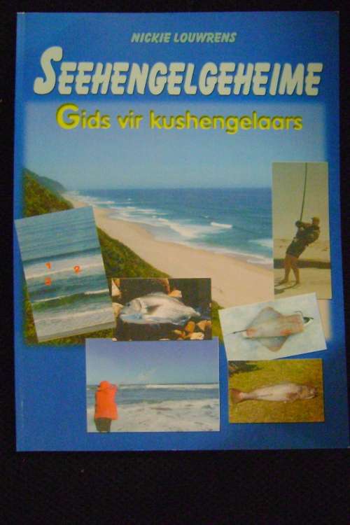 Seehengelgeheime: Gids vir kushengelaars - Nickie Louwrens